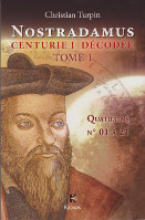 Nostradamus, Centurie I d&eacute;cod&eacute;e, Tome 1�: Q N&deg; 01 &agrave; 21