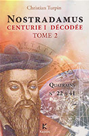 Nostradamus, Centurie I d&eacute;cod&eacute;e, Tome 2�: Q N&deg; 22 &agrave; 41