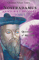 Nostradamus, Centurie I d&eacute;cod&eacute;e, Tome 5 : Q N&deg; 80 &agrave; 100